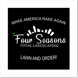 Four Seasons Total Landscaping make america rake again Posters and Art